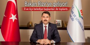 Bakan Rize'ye geliyor! İl ve ilçe belediye başkanları ile toplantı