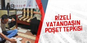 Rizeli vatandaşın poşet tepkisi