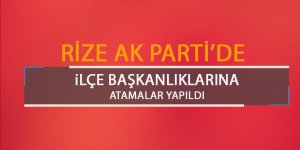 Ak Parti Rize İlçe Başkanlıklarına atama