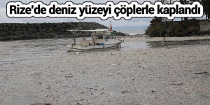 Rize'de deniz yüzeyi çöplerle kaplandı