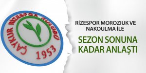 Rizespor Moroziuk ve Nakoulma ile sezon sonuna kadar anlaştı