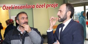 Özel insanlara özel proje