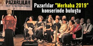 Pazarlılar "Merhaba 2019" konserinde buluştu