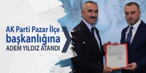 AK Parti Pazar İlçe Başkanlığına Adem Yıldız atandı