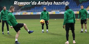 Rizespor'da Antalya hazırlığı