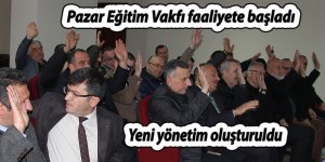 Pazar Eğitim Vakfı faaliyete başladı