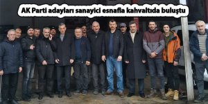 AK Parti adayları sanayici esnafla kahvaltıda buluştu