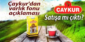 Çaykur'dan varlık fonu açıklaması