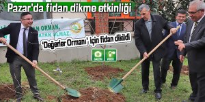 Pazar'da fidan dikme etkinliği