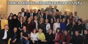 Canca akrabaları Ankara’da buluştu