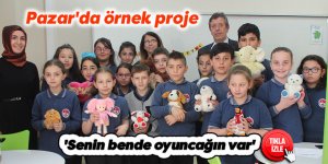 Pazar'da örnek proje: 'Senin bende oyuncağın var'