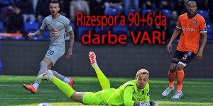 Rizespor'a 90+6'da darbe VAR!