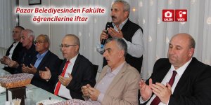 Pazar Belediyesinden Fakülte öğrencilerine iftar