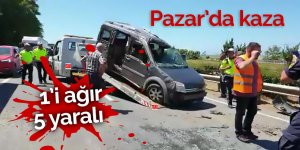 Pazar'da trafik kazası: 1'i ağır 5 yaralı