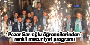 Pazar Sarıoğlu öğrencilerinden renkli mezuniyet programı