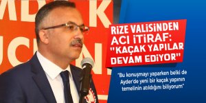 Validen acı itiraf: "Kaçak yapılar devam ediyor"