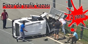 Pazar'da trafik kazası: 2 yaralı