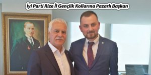 İyi Parti Rize İl Gençlik Kollarına Pazarlı Başkan