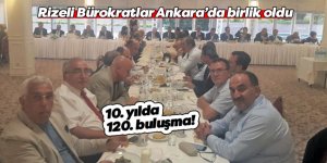 Rizeli Bürokratlar Ankara’da birlik oldu