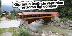 Köprünün üstünde yaptırılan restroran ilgi görüyor