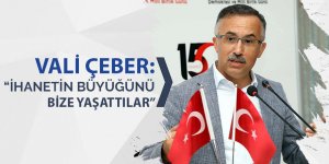 Rize Valisi Kemal Çeber: "İhanetin en büyüğünü bize yaşattılar"