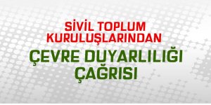 Sivil toplum kuruluşlarından çevre duyarlılığı çağrısı