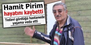 Hamit Pirim hayatını kaybetti