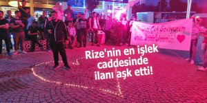 Rize'nin en işlek caddesinde ilanı aşk etti!