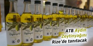  ATB Aydın Zeytinyağını Rize’de tanıtacak