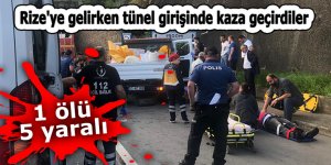 Rize'ye gelirken tünel girişinde kaza geçirdiler: 1 ölü 5 yaralı