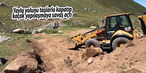  Yayla yolunu taşlarla kapatıp kaçak yapılaşmaya savaş açtı