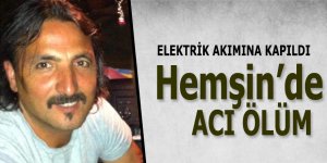 Hemşin'de acı ölüm