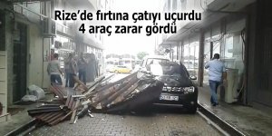 Rize’de fırtına çatıyı uçurdu, 4 araç zarar gördü