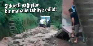 Şiddetli yağıştan bir mahalle tahliye edildi