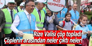 Rize Valisi çöp topladı! Çöplerin arasından neler çıktı neler!