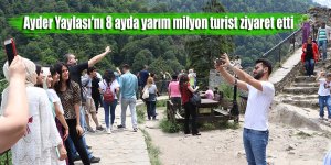 Ayder Yaylası'nı 8 ayda yarım milyon turist ziyaret etti