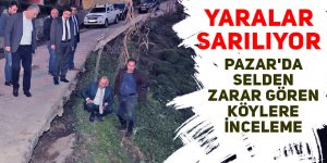 Pazar'da selden zarar gören köylerde inceleme