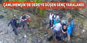 Çamlıhemşin’de dereye düşen genç yaralandı