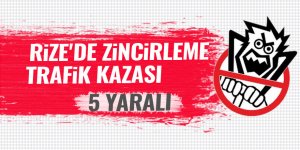 Rize'de zincirleme trafik kazası: 5 yaralı