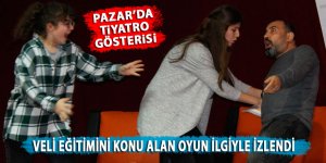 Pazar'da veli eğitimini konu alan tiyatro beğenildi