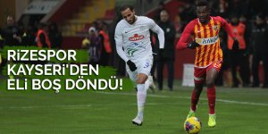Rizespor Kayseri'den eli boş döndü!