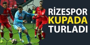 Rizespor kupada turladı