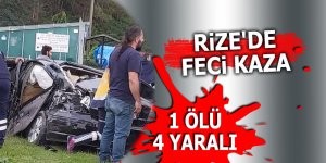 Rize'de feci kaza: 1 ölü 4 yaralı