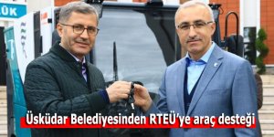 Üsküdar Belediyesinden RTEÜ’ye araç desteği