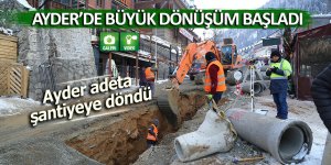 Ayder'de büyük dönüşüm başladı