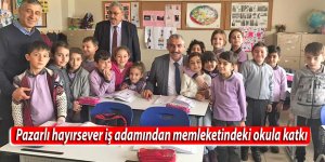 Pazarlı hayırsever iş adamından memleketindeki okula katkı