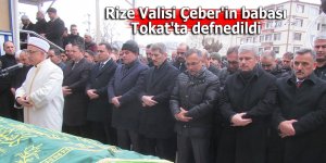 Rize Valisi Çeber'in babasının cenazesi Tokat'ta defnedildi