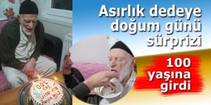 Asırlık dedeye doğum günü sürprizi