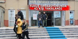 Rize'de fuhuş operasyonunda 42 kişi yakalandı