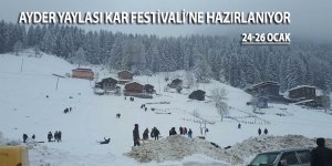 Ayder Yaylası Kar Festivali’ne hazırlanıyor